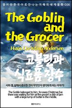 고블린과 식료품 장수 / The Goblin and the Grocer